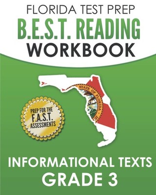 FLORIDA TEST PREP B.E.S.T. Reading Workbook Informational Texts Grade 3: Pre...