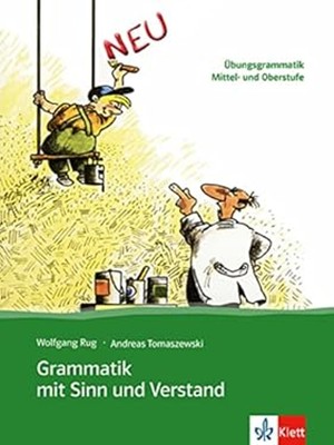 Grammatik MIT Sinn Und Verstand: Ubungsgrammatik Mittel- Und Ober