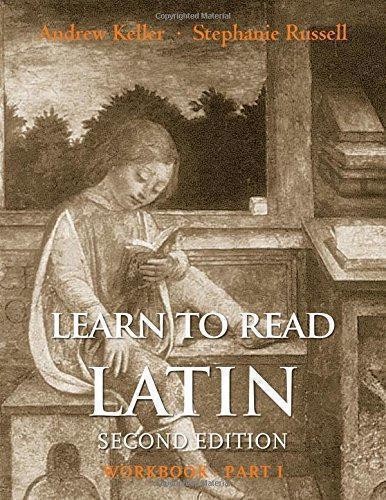 Learn to Read Latin, Second Edition (Workbook Part 1) - Keller, Andrew