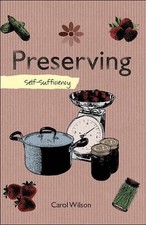 Self-sufficiency Preserving by Carol Wilson Paperback Book The Cheap Fast Free