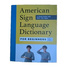 American Sign Language Dictionary for Beginners : A Visual Guide with 800 ...