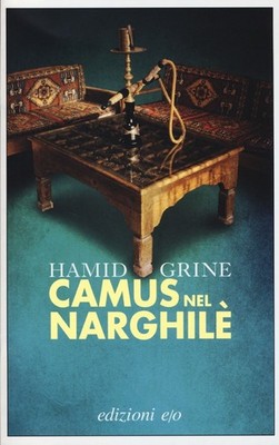 Camus in der Shisha - Grine Hamid