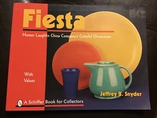 Fiesta: Homer Laughlin China Company's Colorful Dinnerware by Jeffrey B. Snyder 
