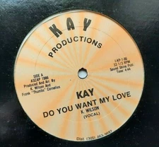 KAY Do You Want My Love 12" Vinyl Kay Productions 1986 Electronic Funk/Soul