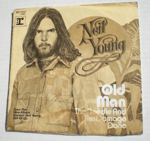 Neil Young Germany 7" 45 Old Man / The Needle And The Damage Done 1972 Picture