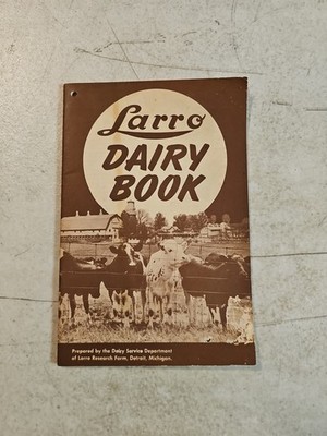 Vintage 1940 LARRO DAIRY BOOK.  Cow Feeds And Information Booklet 