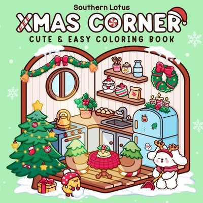Xmas Corner: Coloring Book for Adults and Teens Featuring Christmas Scenes a...