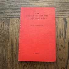 Beginnings of the Sixth Root Race C. W. Leadbeater 1960 HC DJ Occult