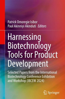 Harnessing Biotechnology Tools for Product Development Paul Akinniyi Akinduti