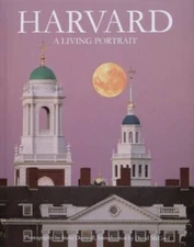 Harvard: A Living Portrait: Revised 2007 - Hardcover By Dunwell, Steve - GOOD