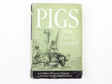 Pigs: From Cave to Corn Belt by Towne and Wentworth 1950 HC/DJ Signed