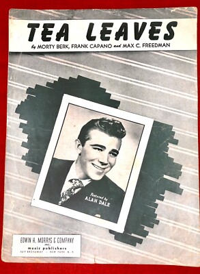 Sheet Music Tea Leaves Alan Dale Morty Berk Frank Capon  1948 VTG