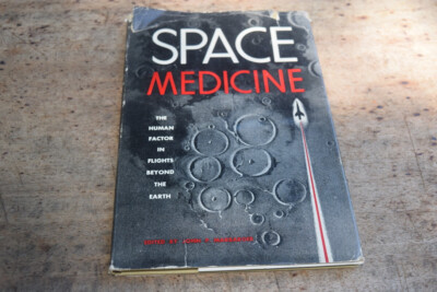 space medicine the human factor in flights beyond the earth