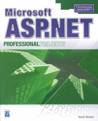 Microsoft ASP.NET Professional Projects by Hersh Bhasin ISBN 1-931841-21-7