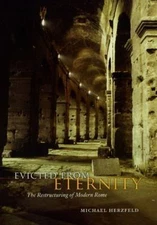 Evicted from Eternity : The Restructuring of Modern Rome, Paperback by Herzfe...