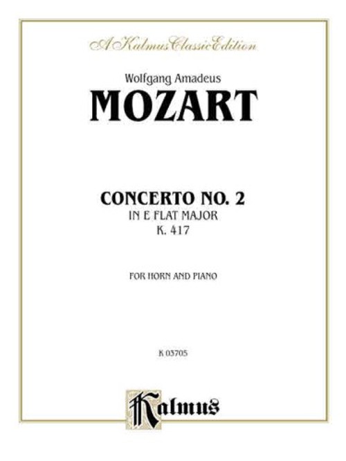 Horn Concerto No. 2 in a-Flat Major, K. 417 Orch.  : Parts PaperbFree US Delivery | ISBN:0769270883