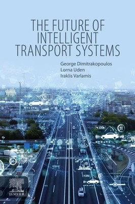 George J. Dimitrakopoulos (u. a.) | The Future of Intelligent Transport Systems