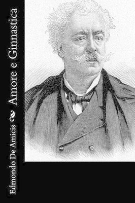Amore e Ginnastica by Edmondo De Amicis (Italian) Paperback Book