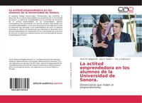 La Actitud Emprendedora En Los Alumnos De La Universidad De Sonora M. (U. A.)