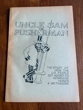 UNCLE SAM THE PUSHERMAN HOW U.S. PEOPLE GOT HOOKED ON MORPHINE & HEROIN c1974