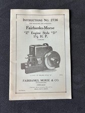 Fairbanks-Morse  "Z" Engine Style "D"   1.5 HP  Instructions No. 2736 Gasoline