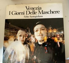 VENEZIA I GIORNI DELLE MASCHERE - SANTAGIULIANA - 1980, MAGNUS ED.