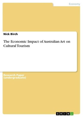 The Economic Impact of Australian Art on Cultural Tourism Nick Birch Taschenbuch
