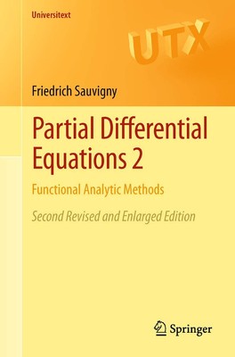 Partielle Differentialgleichungen 2: Funktionelle Analysemethoden - Sauvigny, Friedric