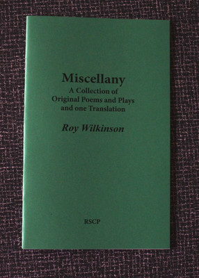 Miscellany: A Collection of Original Poems and Plays and one Translation