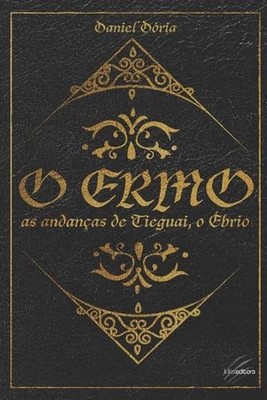 O Ermo: as andan?as de Tieguai, o ?brio by Lucas Zavarelli (Portuguese) Paperbac