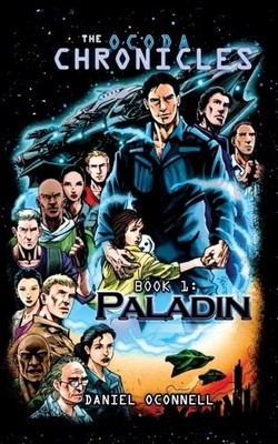THE OCODA CHRONICLES BOOK 1 PALADIN By Daniel Oconnell & Rio Villegas BRAND NEW
