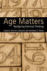 Age Matters: Re-aligning Feminist Thinking by Toni M. Calasanti, Kathleen F. Slevin (Hardback, 2006)