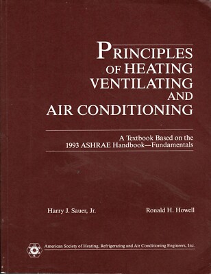 Principles of Heating, Ventilating, and Air Conditioning by Harry J.  Sauer... 9781883413187 | eBay