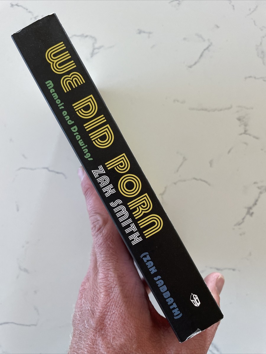 We Did Porn : Memoir and Drawings by Zak SmithSabbath (2009, Trade  Paperback) 9780980243680| eBay