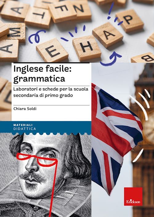 INGLESE FACILE: GRAMMATICA  - SOLDI CHIARA - Erickson