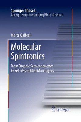 Galbiati - Molecular Spintronics   From Organic Semiconductors to Self - X555z