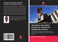 Elijah Hembanen Apev | InfluÊNcia DAS Redes Sociais NA CriaÇÃO DE TendÊNcias...