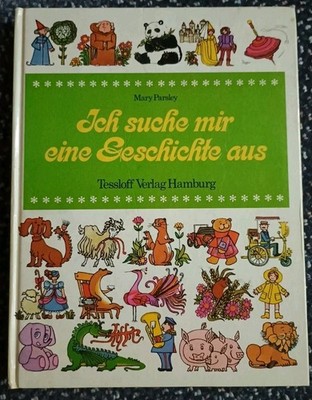 Ich suche mir eine Geschichte aus. Parsley, Mary, Claude Kailer [Ill.] und Rosem
