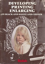 BASIC DEVELOPING, PRINTING, ENLARGING IN COLOR KODAK By Eastman Kodak Company
