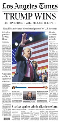 Donald Trump Wins Election President 11/7/2024 Los Angeles Times Full Newspaper