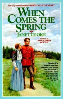 When Comes the Spring (Canadian West) - Paperback By Oke, Janette - VERY GOOD