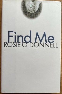 Rosie O'Donnell Autographed Book First Edition ''Book Find Me'' In-Person COA