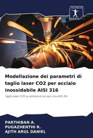 Parthiban A. (U. A.) | Modellazione Dei Parametri Di Taglio Laser CO2 Per...