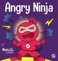 Angry Ninja | A Children's Book About Fighting And Managing Anger | Mary Nhin