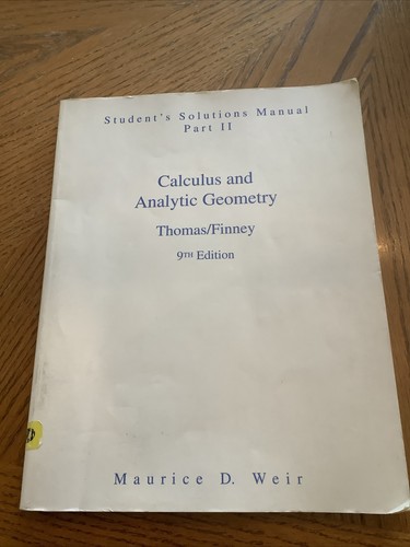 Student’s Solutions Manual Part II, Calculus and Analytic Geometry by Thomas/Fin
