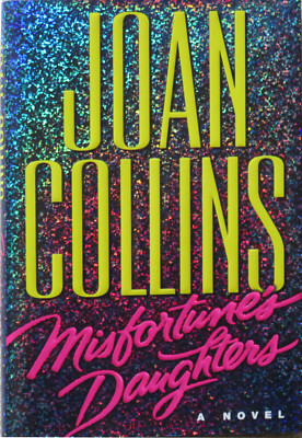 Autographed By Joan Collins Misfortune's Daughter First Edition Hardcover  Mint