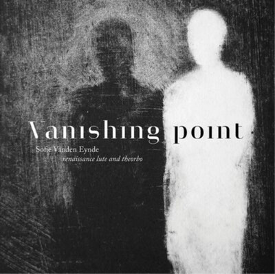 Robert de Visée Sofie Vanden Eynde: Vanishing Point (Vinyl) 12'' Album