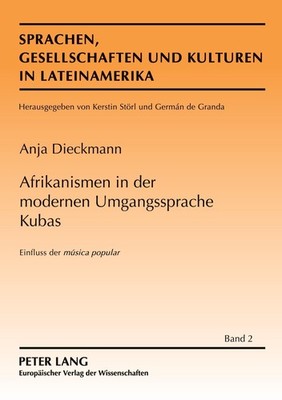 Afrikanismen in der modernen Umgangssprache Kubas Anja Dieckmann