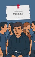 Unsichtbar. Life Is A Story - story.one | Matthias Reyzek | Buch | 80 S. | 2025