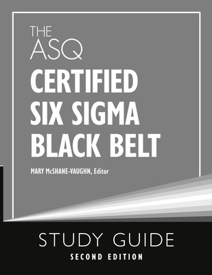 The ASQ Certified Six Sigma Black Belt Study Guide | Mary McShane-Vaughn | Buch
